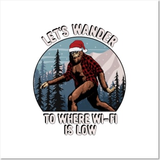 Funny Christmas Sasquatch Let's Wander To Where Wi-Fi Is Low Posters and Art